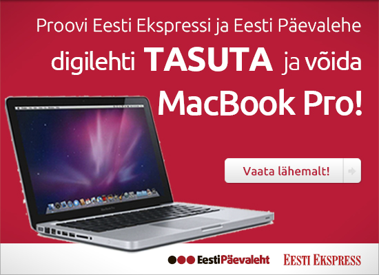 Proovi Eesti Ekspressi ja Eesti P�evalehe digilehti tasuta ja v�ida MacBook Pro!