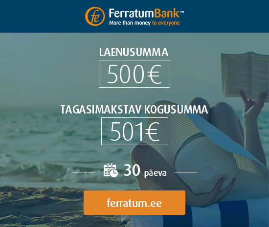 



Laenusumma 500€

Tagasimakstav Kogusumma 501€

Periood 30 päeva



ferratum.ee



